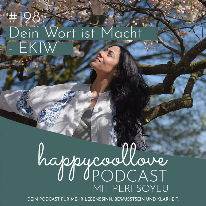 Dein Wort, happycoollove Podcast, Ein Kurs in Wundern, Peri Soylu